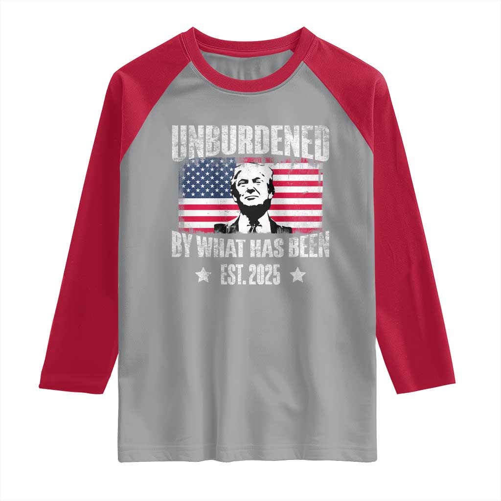Trump 47 Raglan Shirt Unburdened By What Has Been Est 2025 TS09 Sport Gray Red Print Your Wear