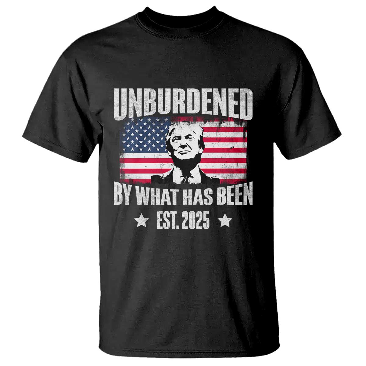 Trump 47 T Shirt Unburdened By What Has Been Est 2025 TS09 Black Print Your Wear