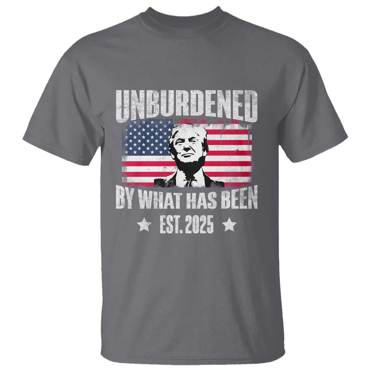Trump 47 T Shirt Unburdened By What Has Been Est 2025 TS09 Charcoal Print Your Wear