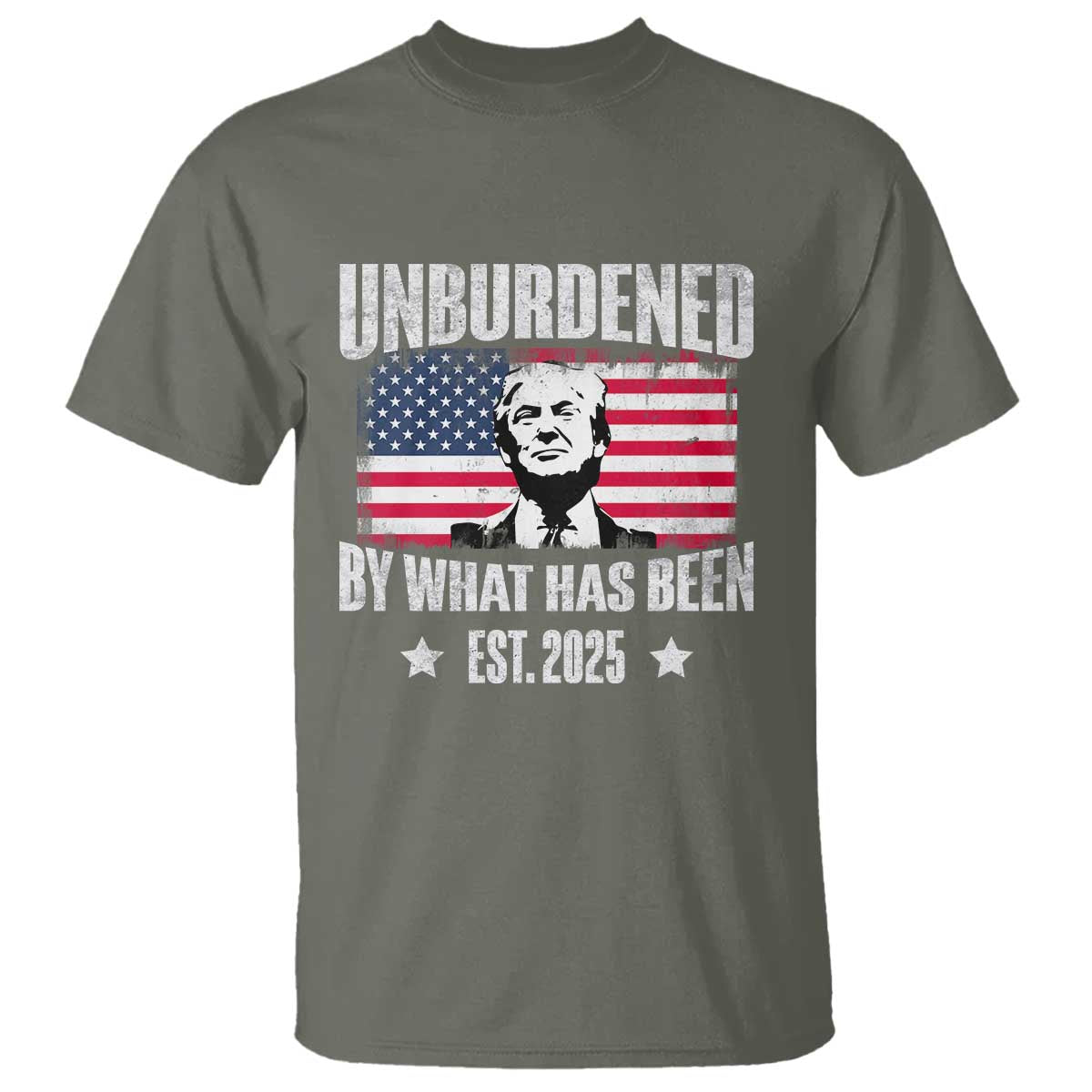 Trump 47 T Shirt Unburdened By What Has Been Est 2025 TS09 Military Green Print Your Wear