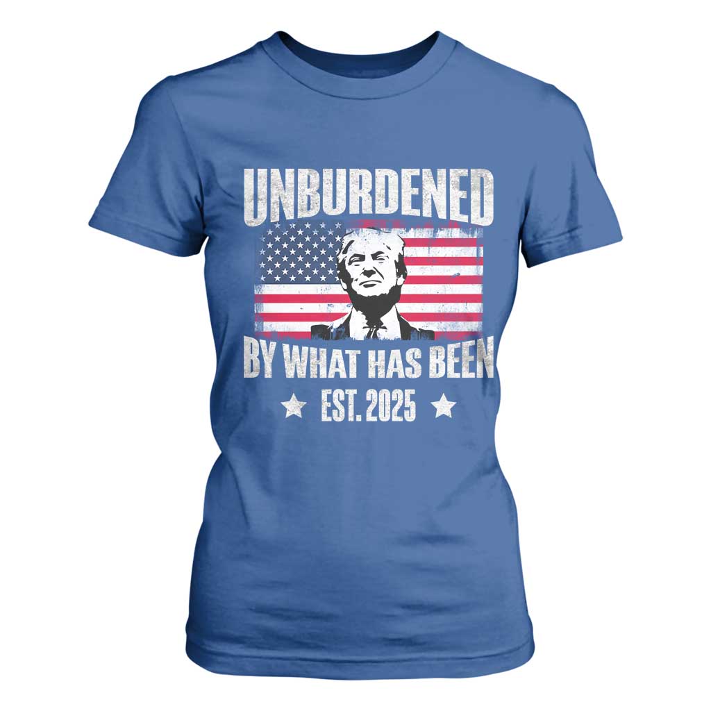 Trump 47 T Shirt For Women Unburdened By What Has Been Est 2025 TS09 Royal Blue Print Your Wear