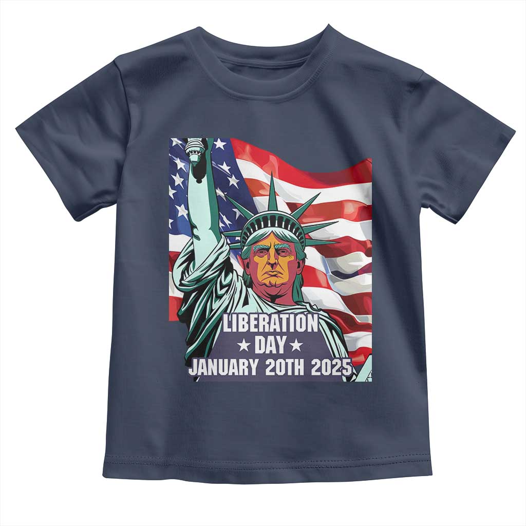 Trump Liberation Day Toddler T Shirt Statue Of Liberty January 20th 2025 TS09 Navy Print Your Wear
