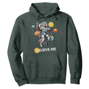 Trump Bitcoin Hoodie Believe Me Astronaut Trump Moon Outer Space TS09 Dark Forest Green Print Your Wear