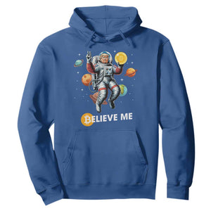 Trump Bitcoin Hoodie Believe Me Astronaut Trump Moon Outer Space TS09 Royal Blue Print Your Wear