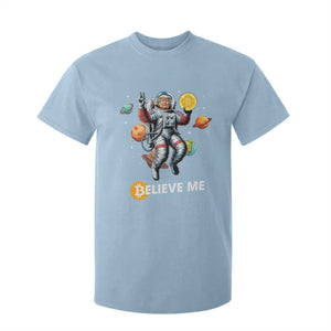 Trump Bitcoin T Shirt For Kid Believe Me Astronaut Trump Moon Outer Space TS09 Light Blue Print Your Wear