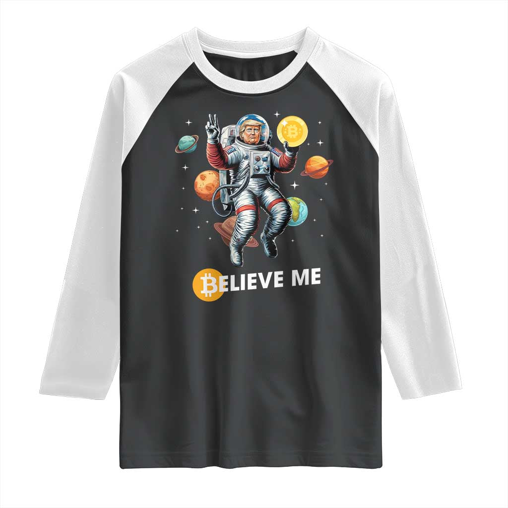 Trump Bitcoin Raglan Shirt Believe Me Astronaut Trump Moon Outer Space TS09 Black White Print Your Wear