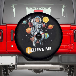 Trump Bitcoin Spare Tire Cover Believe Me Astronaut Trump Moon Outer Space TS09 Black Print Your Wear