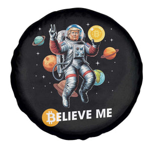 Trump Bitcoin Spare Tire Cover Believe Me Astronaut Trump Moon Outer Space TS09 Print Your Wear
