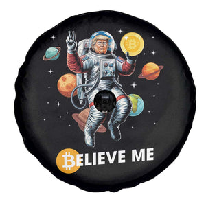 Trump Bitcoin Spare Tire Cover Believe Me Astronaut Trump Moon Outer Space TS09 Print Your Wear