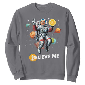 Trump Bitcoin Sweatshirt Believe Me Astronaut Trump Moon Outer Space TS09 Charcoal Print Your Wear
