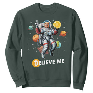 Trump Bitcoin Sweatshirt Believe Me Astronaut Trump Moon Outer Space TS09 Dark Forest Green Print Your Wear