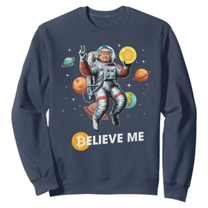 Trump Bitcoin Sweatshirt Believe Me Astronaut Trump Moon Outer Space TS09 Navy Print Your Wear
