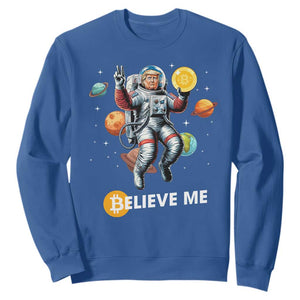 Trump Bitcoin Sweatshirt Believe Me Astronaut Trump Moon Outer Space TS09 Royal Blue Print Your Wear