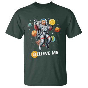 Trump Bitcoin T Shirt Believe Me Astronaut Trump Moon Outer Space TS09 Dark Forest Green Print Your Wear