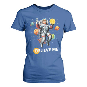 Trump Bitcoin T Shirt For Women Believe Me Astronaut Trump Moon Outer Space TS09 Royal Blue Print Your Wear