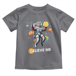 Trump Bitcoin Toddler T Shirt Believe Me Astronaut Trump Moon Outer Space TS09 Charcoal Print Your Wear