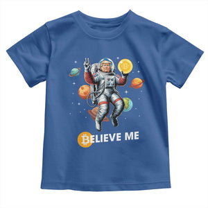Trump Bitcoin Toddler T Shirt Believe Me Astronaut Trump Moon Outer Space TS09 Royal Blue Print Your Wear