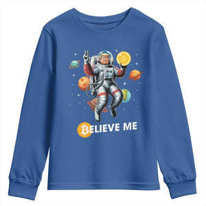 Trump Bitcoin Youth Sweatshirt Believe Me Astronaut Trump Moon Outer Space TS09 Royal Blue Print Your Wear