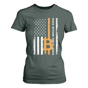 Make Bitcoin Great Again T Shirt For Women Crypto Enthusiasts Trump Coin 2025 TS09 Dark Forest Green Print Your Wear