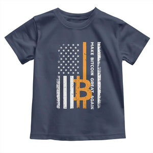 Make Bitcoin Great Again Toddler T Shirt Crypto Enthusiasts Trump Coin 2025 TS09 Navy Print Your Wear