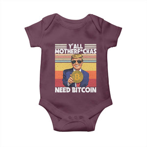 Funny Trump Bitcoin Baby Onesie Ya'll Motherf*ckas Need Bitcoin Crypto Enthusiasts TS09 Maroon Print Your Wear