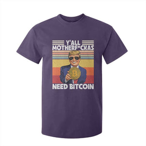 Funny Trump Bitcoin T Shirt For Kid Ya'll Motherf*ckas Need Bitcoin Crypto Enthusiasts TS09 Purple Print Your Wear
