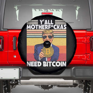 Funny Trump Bitcoin Spare Tire Cover Ya'll Motherf*ckas Need Bitcoin Crypto Enthusiasts TS09 Black Print Your Wear