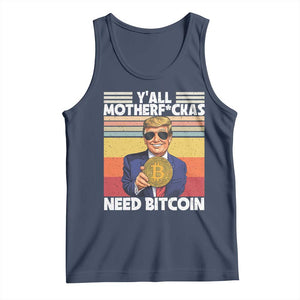 Funny Trump Bitcoin Tank Top Ya'll Motherf*ckas Need Bitcoin Crypto Enthusiasts TS09 Navy Print Your Wear