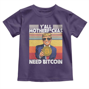 Funny Trump Bitcoin Toddler T Shirt Ya'll Motherf*ckas Need Bitcoin Crypto Enthusiasts TS09 Purple Print Your Wear