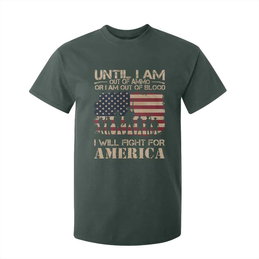 Patriotic T Shirt For Kid Until I Am Out Of Blood I Will Fight For America TS09 Dark Forest Green Print Your Wear