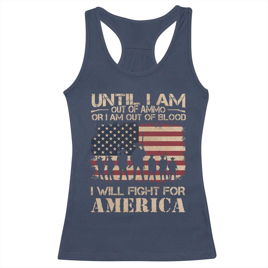 Patriotic Racerback Tank Top Until I Am Out Of Blood I Will Fight For America TS09 Navy Print Your Wear
