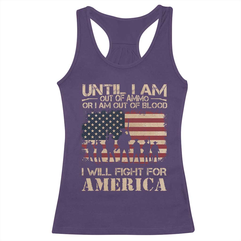 Patriotic Racerback Tank Top Until I Am Out Of Blood I Will Fight For America TS09 Purple Print Your Wear
