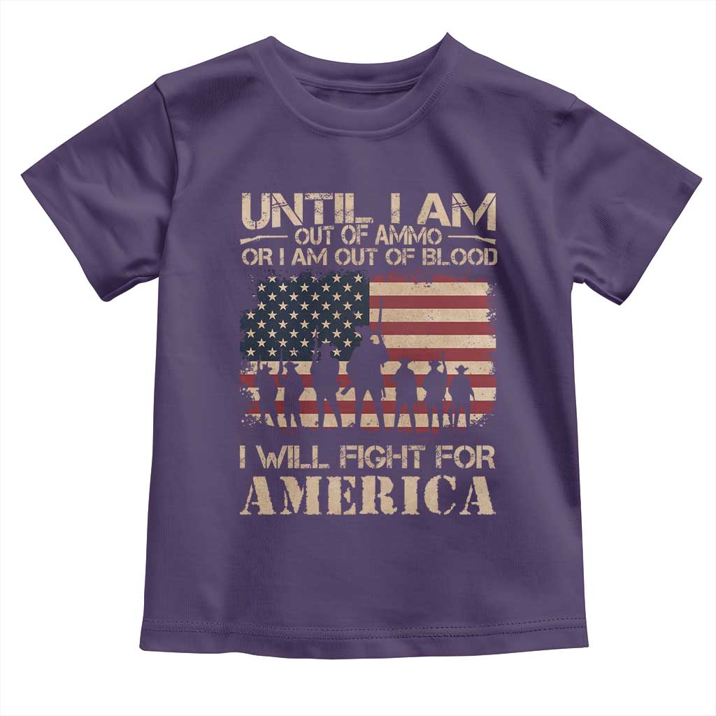 Patriotic Toddler T Shirt Until I Am Out Of Blood I Will Fight For America TS09 Purple Print Your Wear