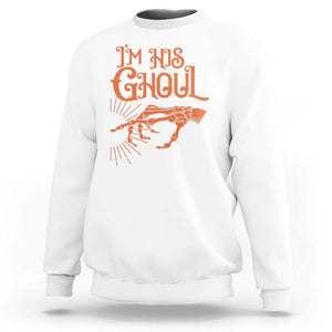 Halloween Couple Matching Sweatshirt I'm His Ghoul Skeleton Hand TS09 White Print Your Wear