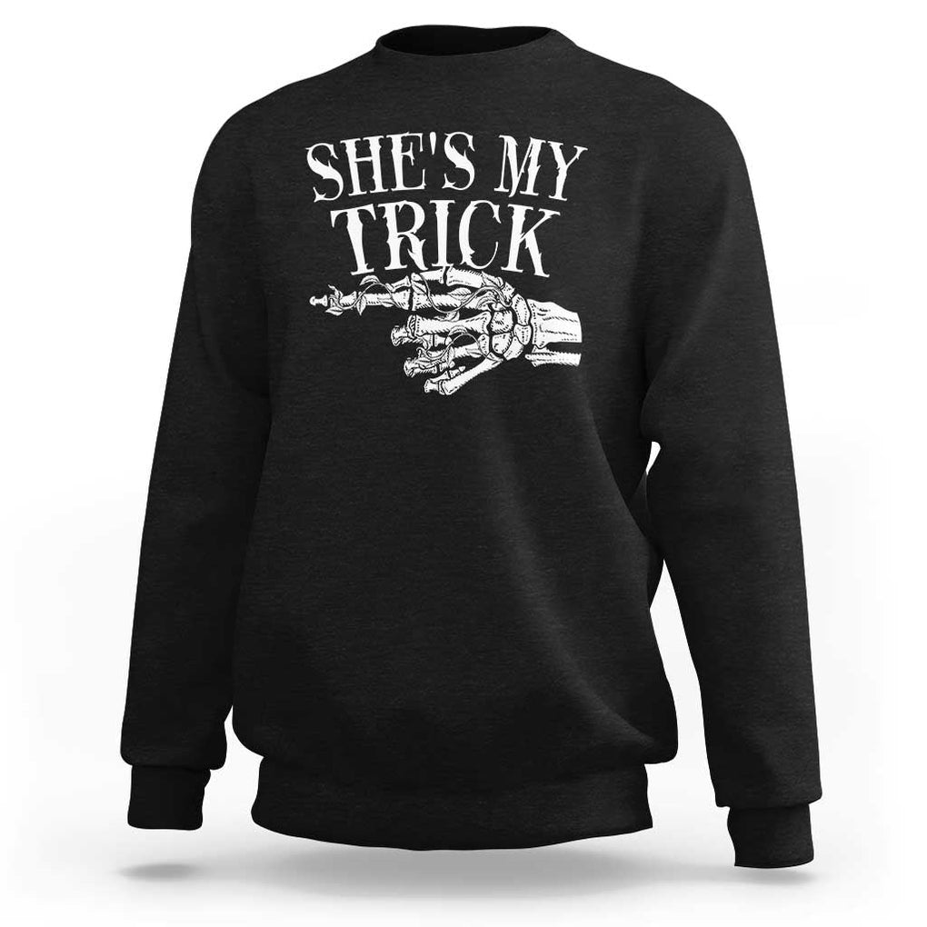 Halloween Couple Matching Sweatshirt She's My Trick Skeleton Hand TS09 Black Print Your Wear