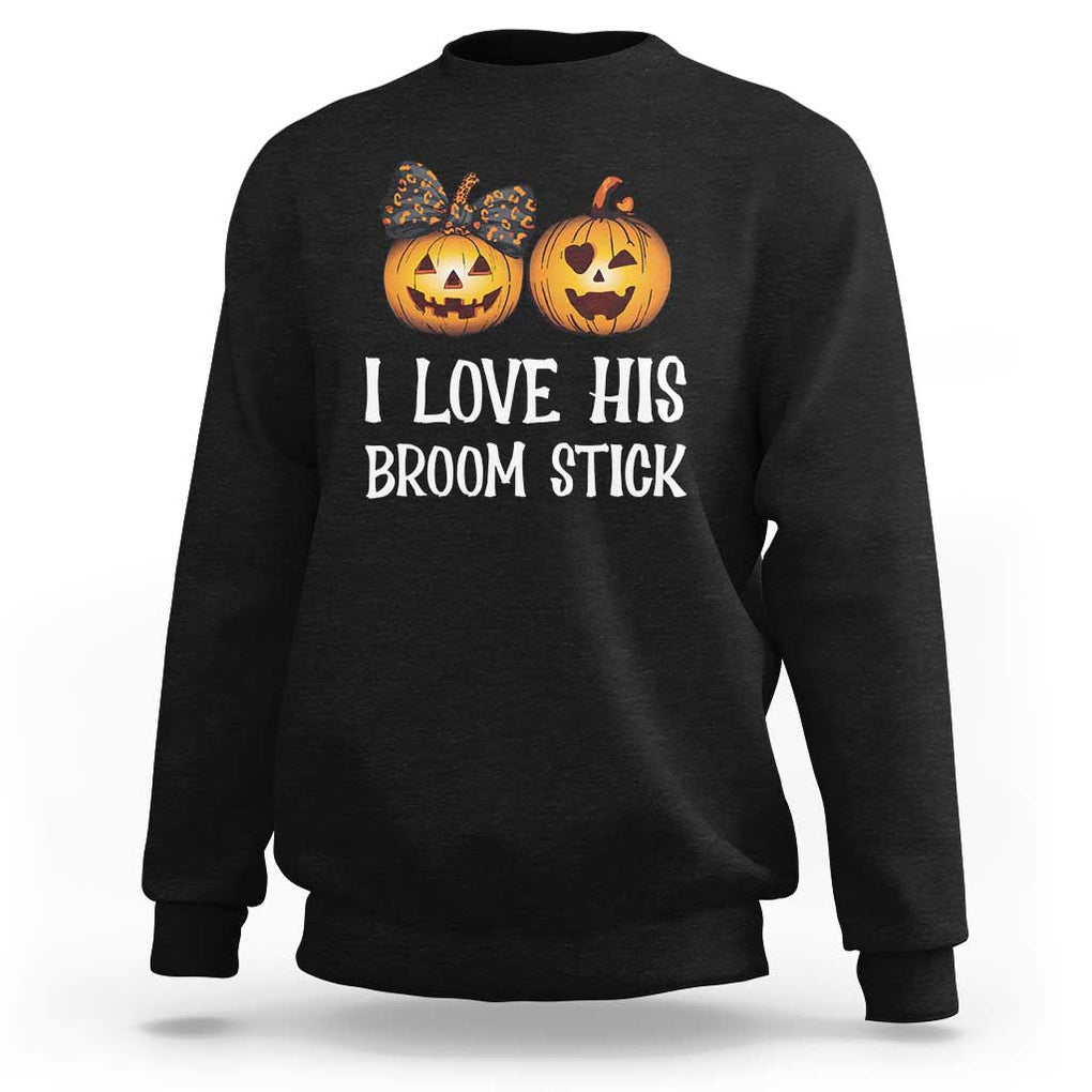 Halloween Couple Matching Sweatshirt I Love His Broom Stick TS09 Black Print Your Wear