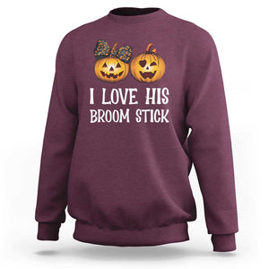 Halloween Couple Matching Sweatshirt I Love His Broom Stick TS09 Maroon Print Your Wear