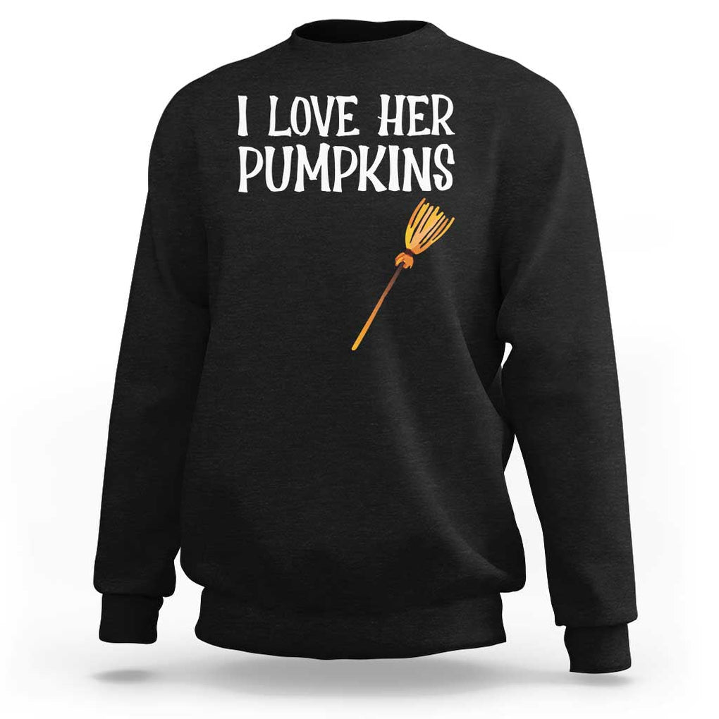 Halloween Couple Matching Sweatshirt I Love Her Pumpkins TS09 Black Print Your Wear