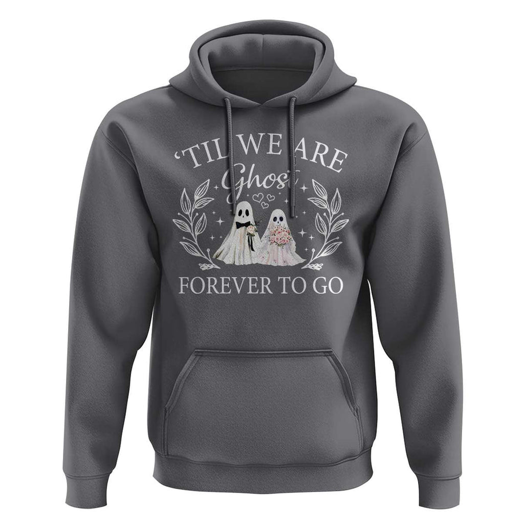 Halloween Couple Matching Hoodie Til We Are Ghosts Forever To Go Ghost Bride Groom TS09 Charcoal Print Your Wear