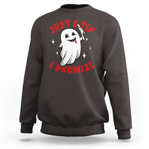 Funny Halloween Sweatshirt Cute Ghost Just The Tip I Promise TS09 Dark Chocolate Print Your Wear