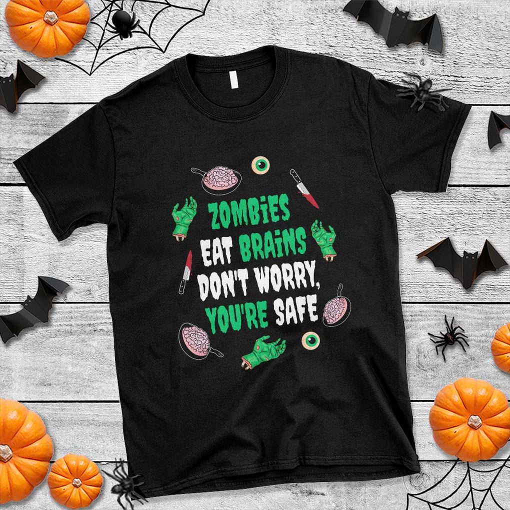 Funny Halloween T Shirt Zombies Eat Brains So You're Safe TS09 Black Print Your Wear