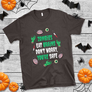 Funny Halloween T Shirt Zombies Eat Brains So You're Safe TS09 Dark Chocolate Print Your Wear