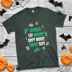 Funny Halloween T Shirt Zombies Eat Brains So You're Safe TS09 Dark Forest Green Print Your Wear