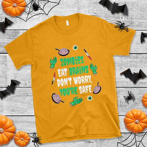 Funny Halloween T Shirt Zombies Eat Brains So You're Safe TS09 Gold Print Your Wear
