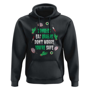 Funny Halloween Hoodie Zombies Eat Brains So You're Safe TS09 Black Print Your Wear