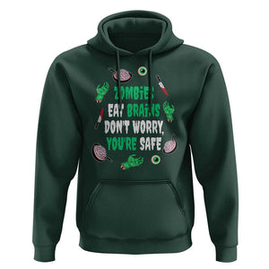 Funny Halloween Hoodie Zombies Eat Brains So You're Safe TS09 Dark Forest Green Print Your Wear