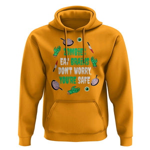 Funny Halloween Hoodie Zombies Eat Brains So You're Safe TS09 Gold Print Your Wear
