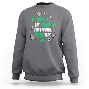 Funny Halloween Sweatshirt Zombies Eat Brains So You're Safe TS09 Charcoal Print Your Wear