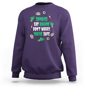 Funny Halloween Sweatshirt Zombies Eat Brains So You're Safe TS09 Purple Print Your Wear