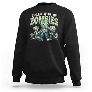 Funny Halloween Sweatshirt Chillin With My Zombies TS09 Black Print Your Wear